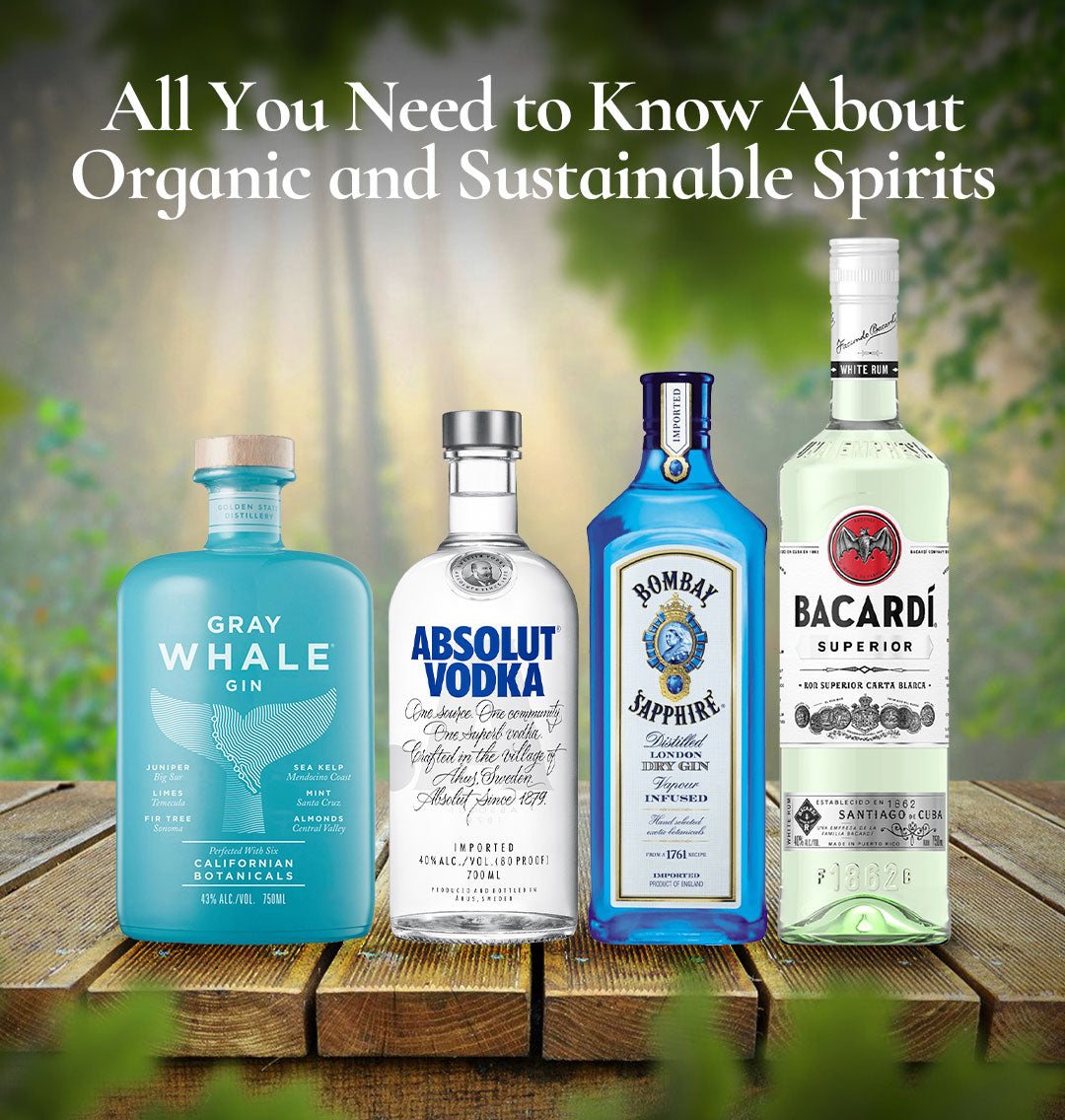 All You Need to Know About Organic and Sustainable Spirits