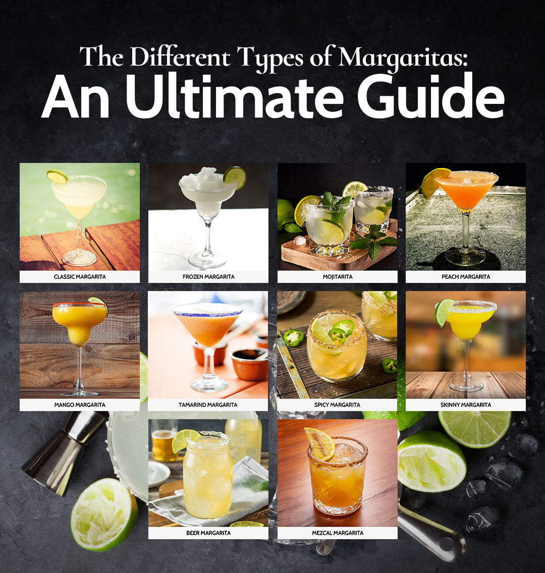 The Different Types of Margaritas: An Ultimate Guide