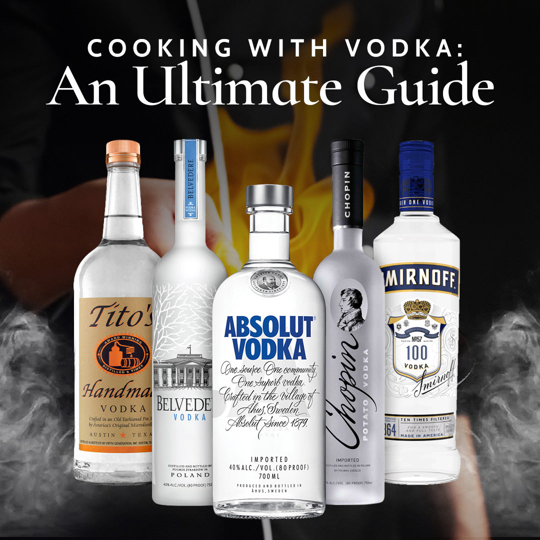 Cooking With Vodka: An Ultimate Guide