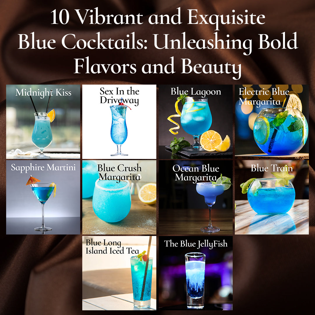 10 Vibrant and Exquisite Blue Cocktails: Unleashing Bold Flavors and Beauty