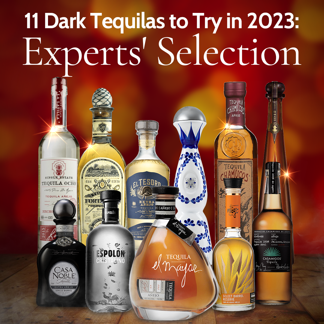11 Dark Tequilas to Try in 2023: Experts' Selection