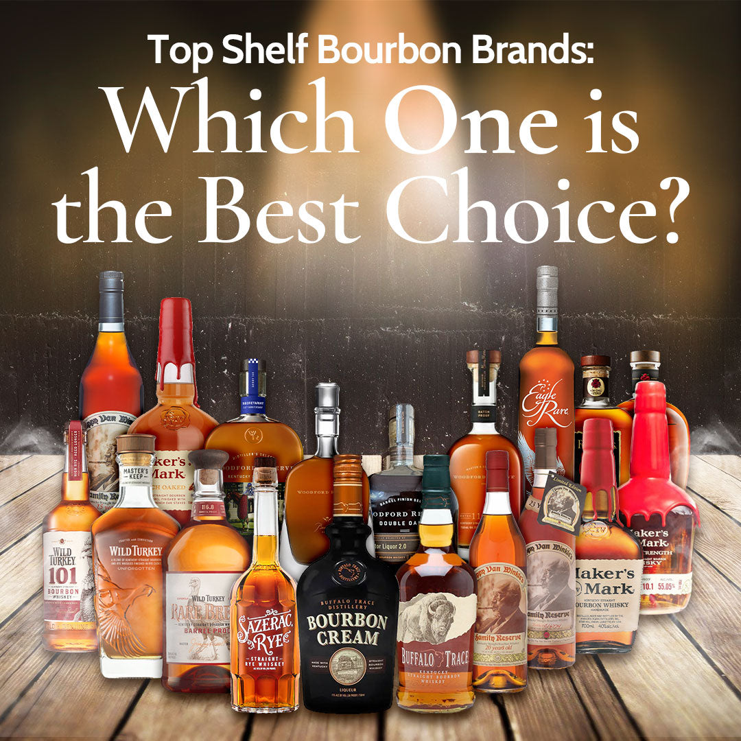 Top Shelf Bourbon Brands: Which One is the Best Choice