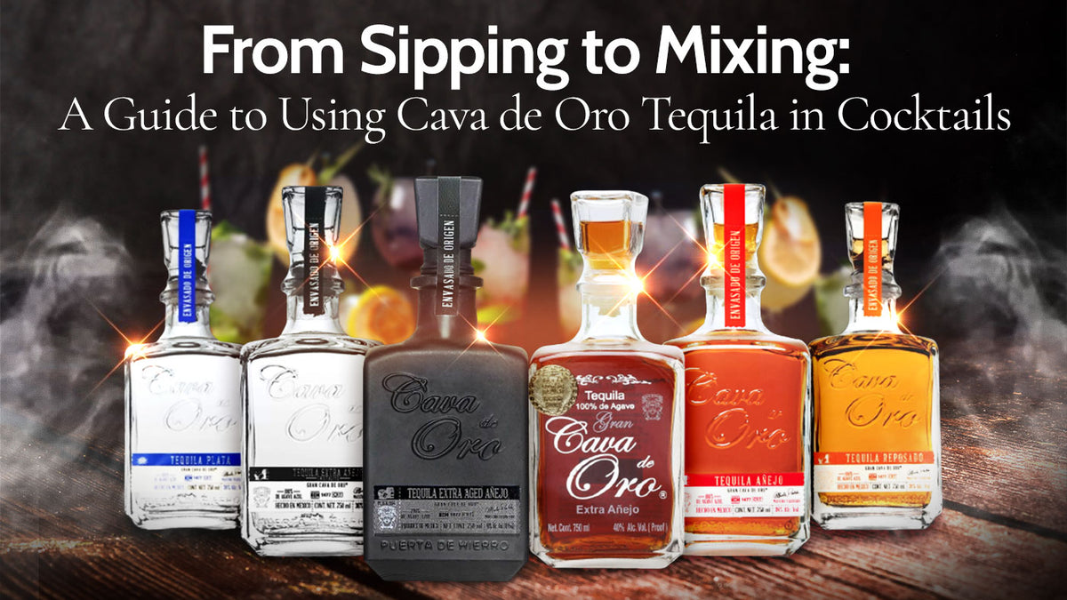 From Sipping to Mixing A Guide to Using Cava de Oro Tequila in