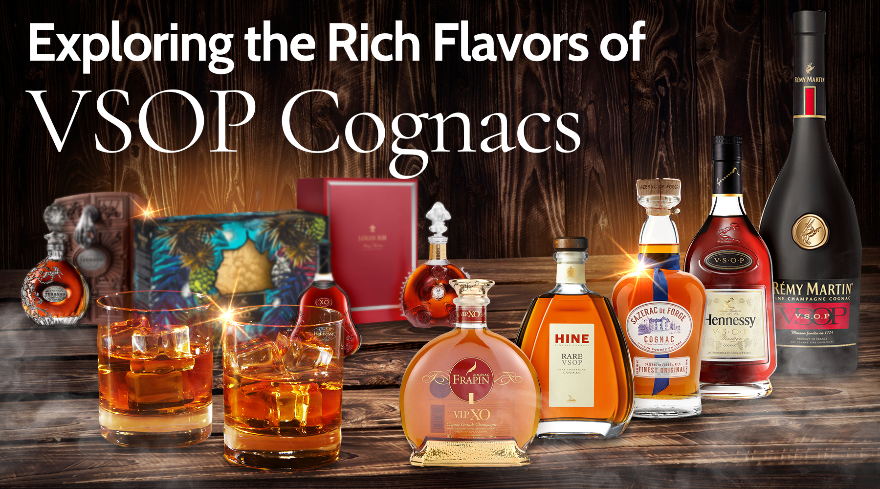 Exploring the Rich Flavors of VSOP Cognacs