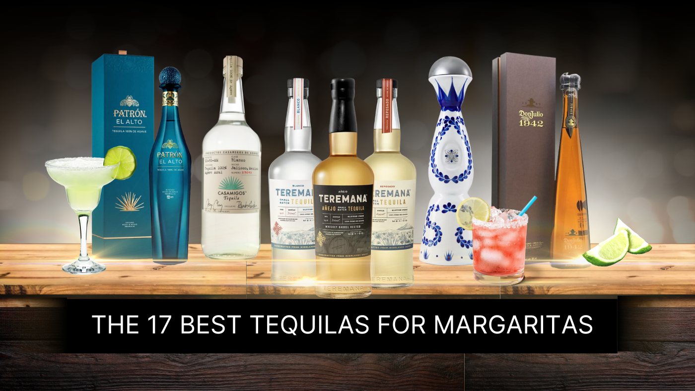The 17 Best Tequilas For Margaritas - Nestor Liquor